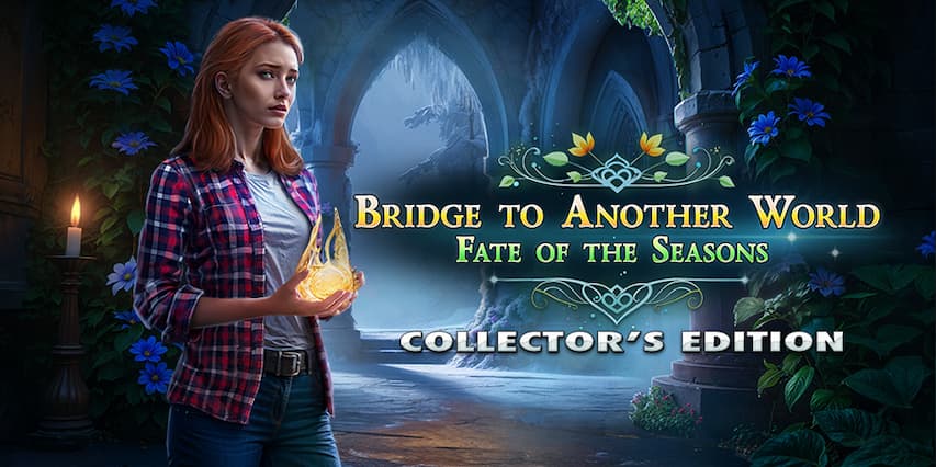 Bridge to Another World: Fate of the Seasons Collector's Edition