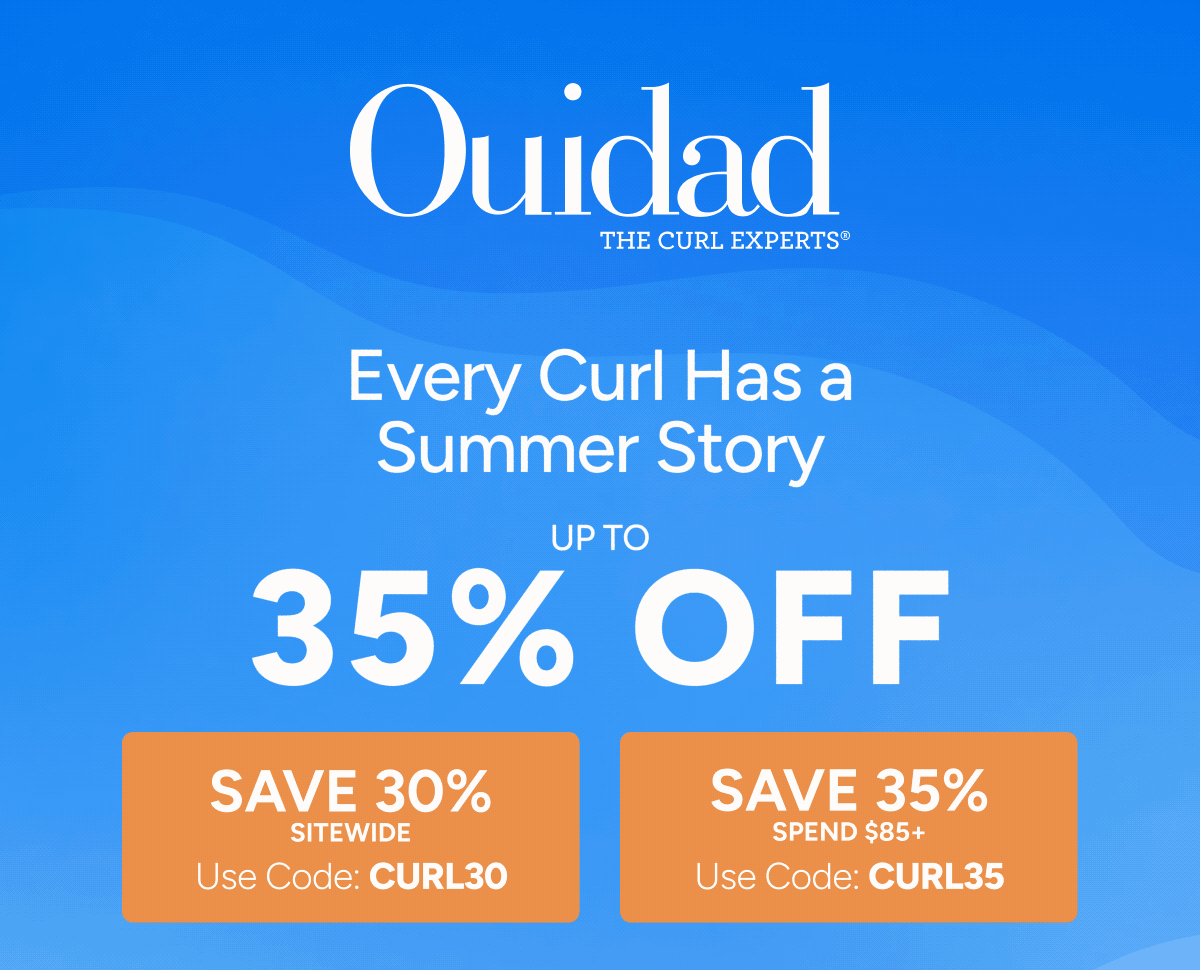 Every Curl Has a Summer Story - Up To 35% Off - Save 30% Sitewide - Use Code: CURL30 - Save 35% - Spend $85+ - Use Code :Curl35