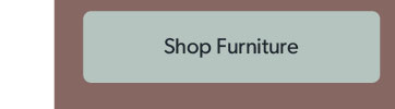 Click to shop Furniture