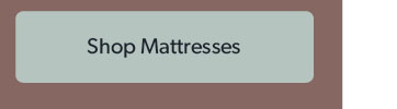 Click to shop Mattresses