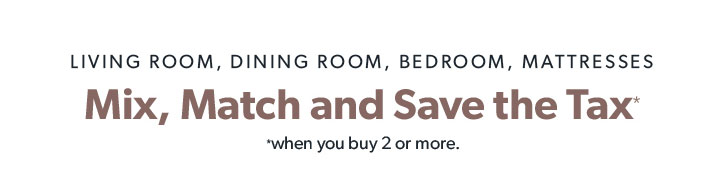 Mix Match and Save the Tax.