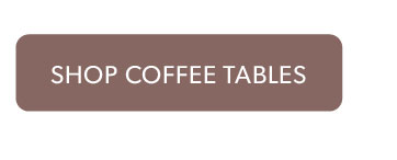 Click to shop Coffee Tables