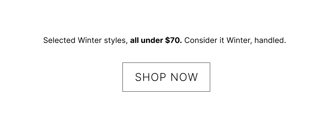Thw Winter Edit: $70 And Under