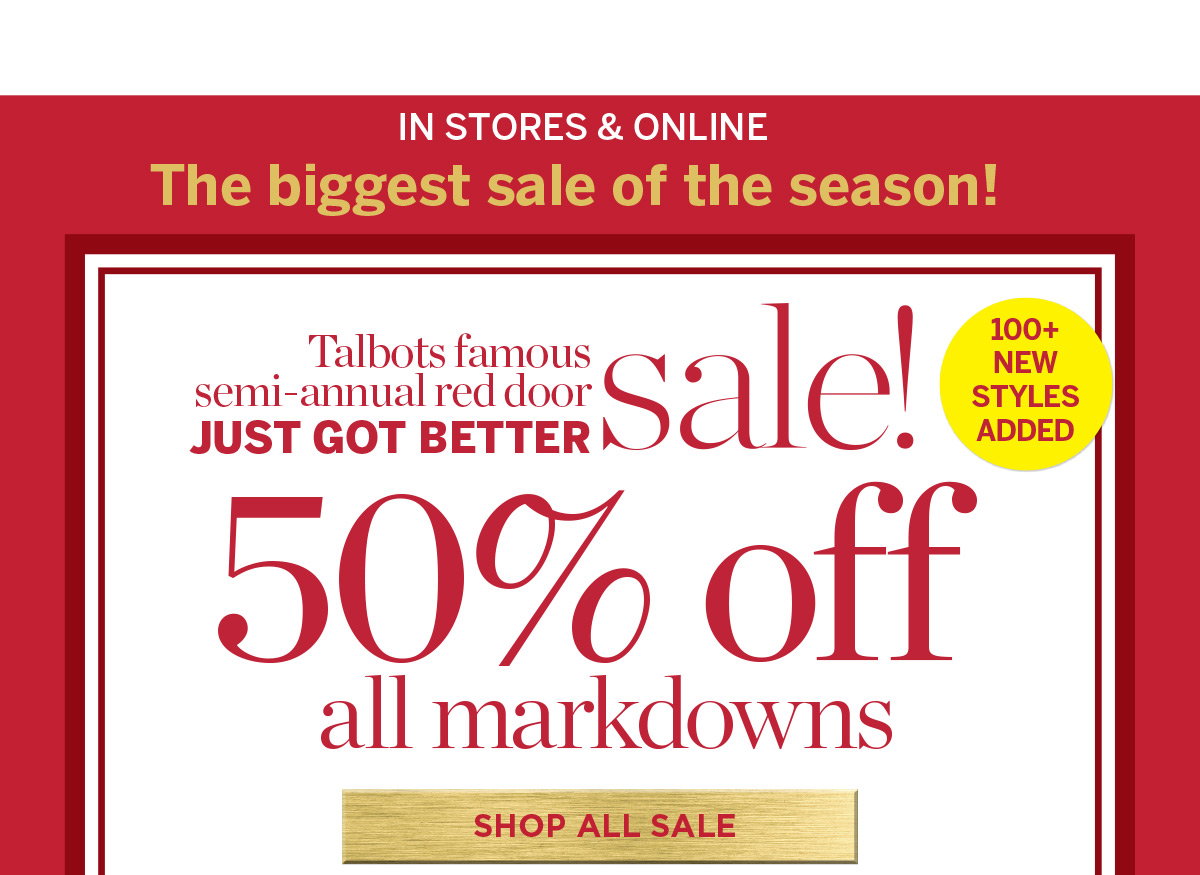 In Stores & Online! 50% off all markdowns | Shop All Sale