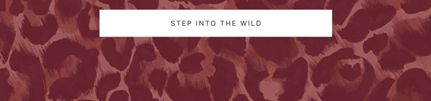 STEP INTO THE WILD