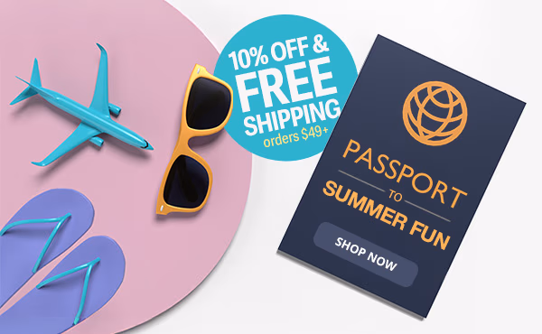 Passport to Summer Fun 10% off & Free Shipping orders $49+