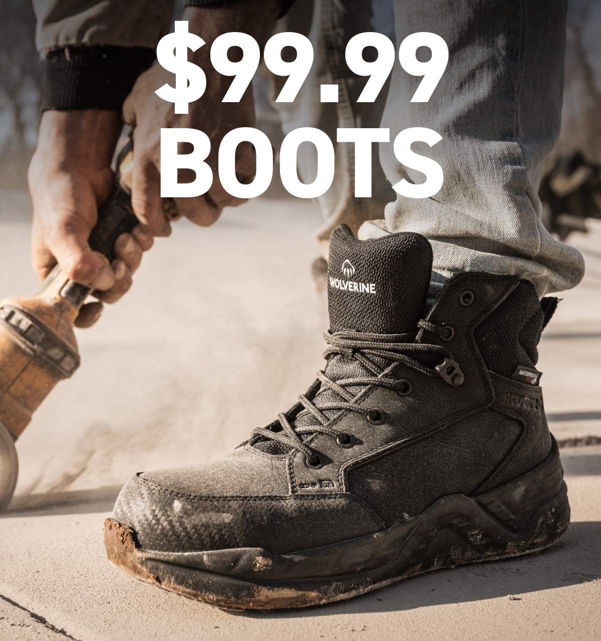 Wolverine - $99.99 Boots.