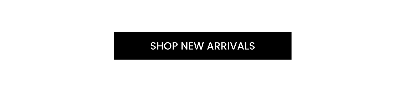 [Shop New Arrivals]