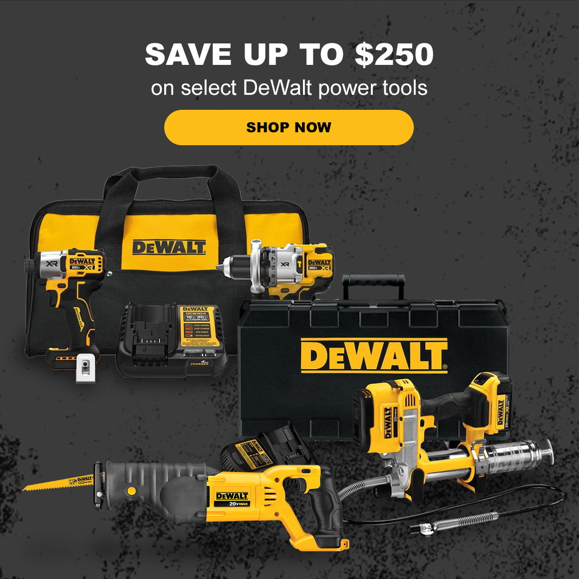 SAVE UP TO $250 | on select DeWalt power tools | Shop Now