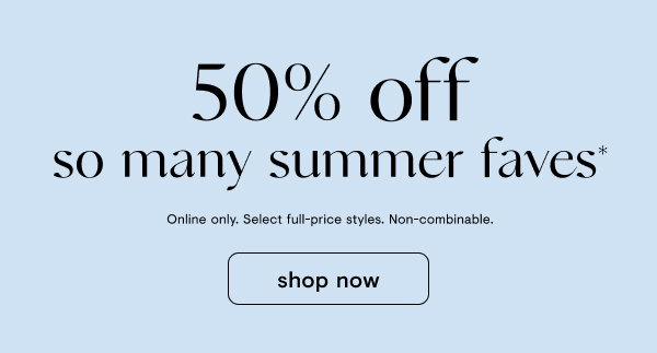 50 off summer faves