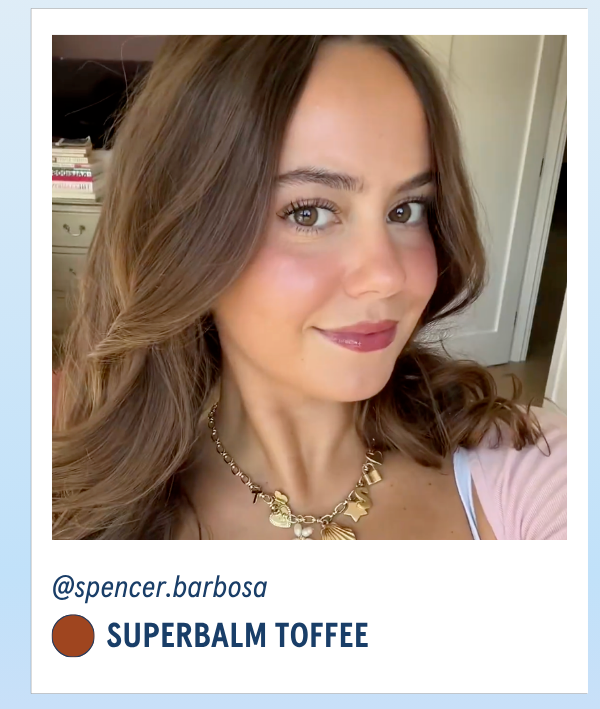 @spencer.barbosa in Superbalm Toffee
