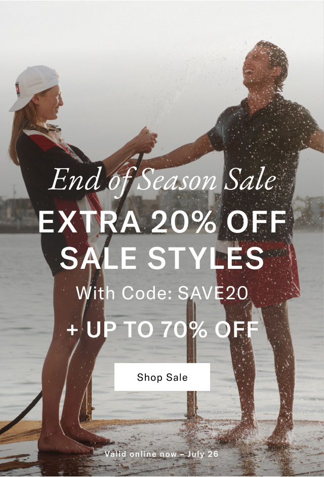 End of Season Sale EXTRA 20% OFF SALE STYLES With Code: SAVE20 + UP TO 70% OFF Shop Sale Valid online now July 26