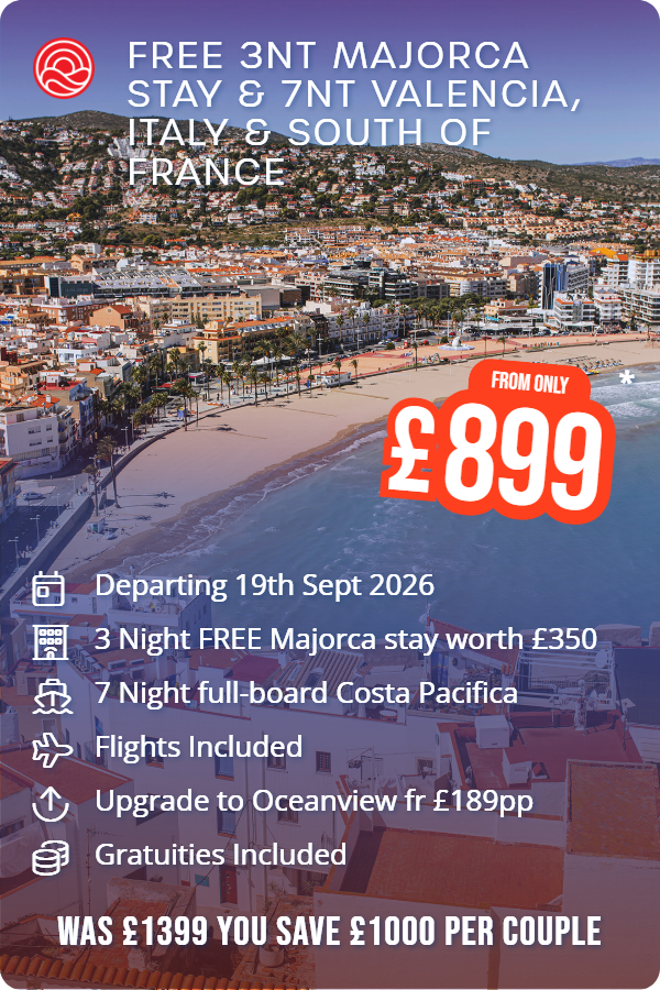 Free 3nt Majorca Stay & 7nt Valencia, Italy & South of France – Smart Holiday promotional image. From £899 Includes: Departing 19th Sept 2026, 3 Night FREE Majorca stay worth £350, 7 Night full-board Costa Pacifica, Flights Included, Upgrade to Oceanview fr £189pp, Gratuities Included. WAS £1399 YOU SAVE £1000 PER COUPLE