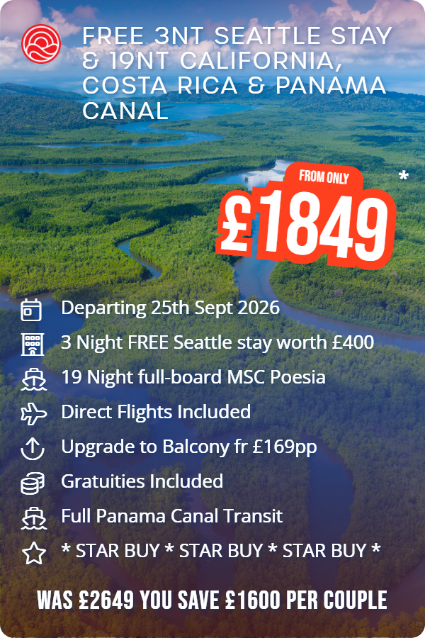 Free 3nt Seattle Stay & 19nt California, Costa Rica & Panama Canal – Smart Holiday promotional image. From £1,849 Includes: Departing 25th Sept 2026, 3 Night FREE Seattle stay worth £400, 19 Night full-board MSC Poesia, Direct Flights Included, Upgrade to Balcony fr £169pp, Gratuities Included, Full Panama Canal Transit, * STAR BUY * STAR BUY * STAR BUY *. WAS £2649 YOU SAVE £1600 PER COUPLE