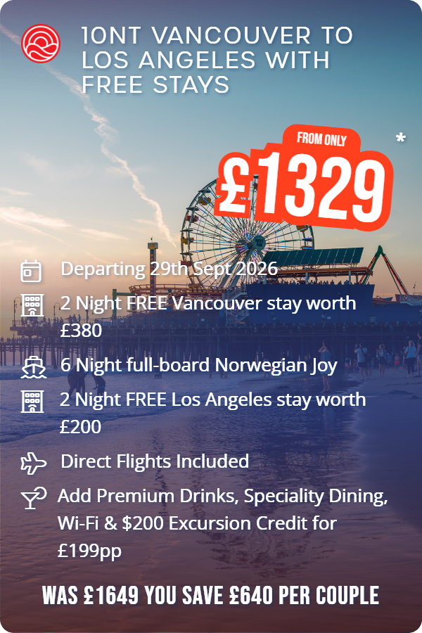 10nt Vancouver to Los Angeles With Free Stays – Smart Holiday promotional image. From £1,329 Includes: Departing 29th Sept 2026, 2 Night FREE Vancouver stay worth £380, 6 Night full-board Norwegian Joy, 2 Night FREE Los Angeles stay worth £200, Direct Flights Included, Add Premium Drinks, Speciality Dining, Wi-Fi & $200 Excursion Credit for £199pp. WAS £1649 YOU SAVE £640 PER COUPLE