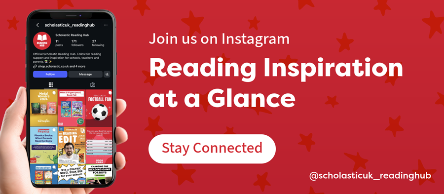 Instagram: ScholasticUK_ReadingHub