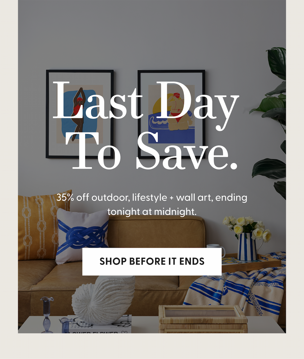Last Day To Save | Shop Before It Ends