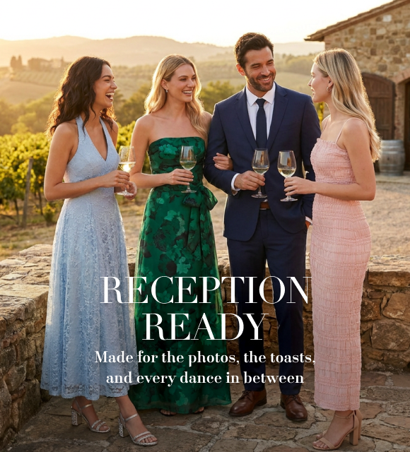 Reception Ready. Made for the photos, the toasts, and every dance in between