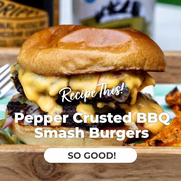 Featured Recipe: Pepper Crusted BBQ Smash Burgers with Queso