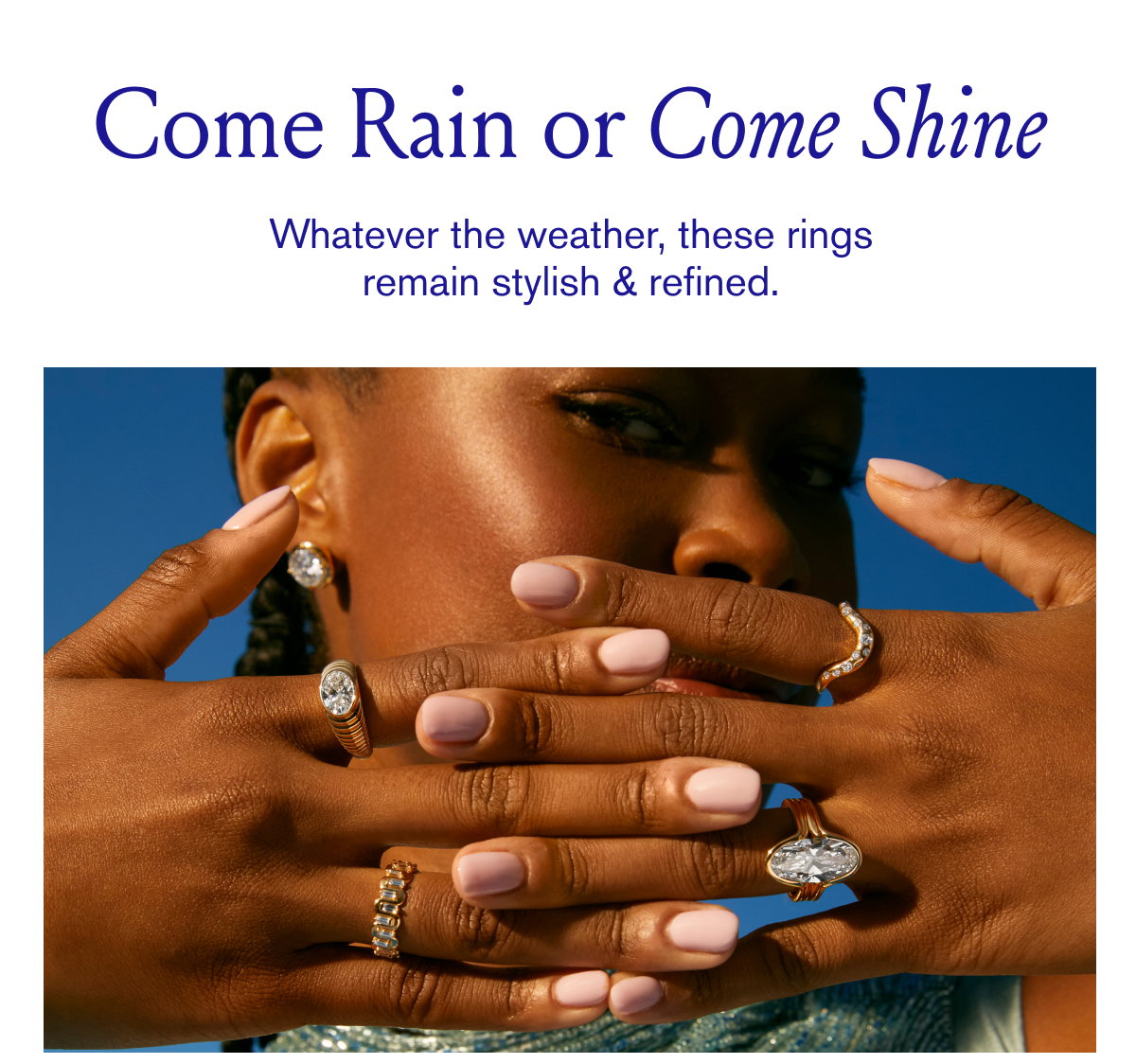 Come rain or come shine