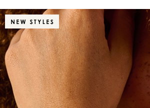 NEW STYLES