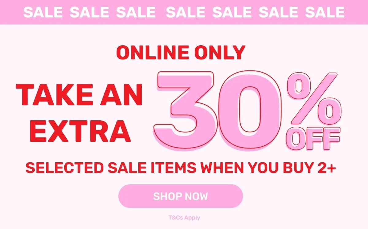 Take an extra 30% off selected sale items when you buy 2+