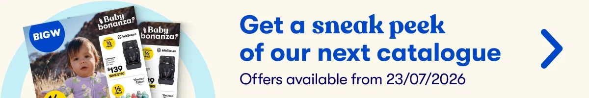 Get a sneak peek of our next catalogue. Offers available from 23/07/2026