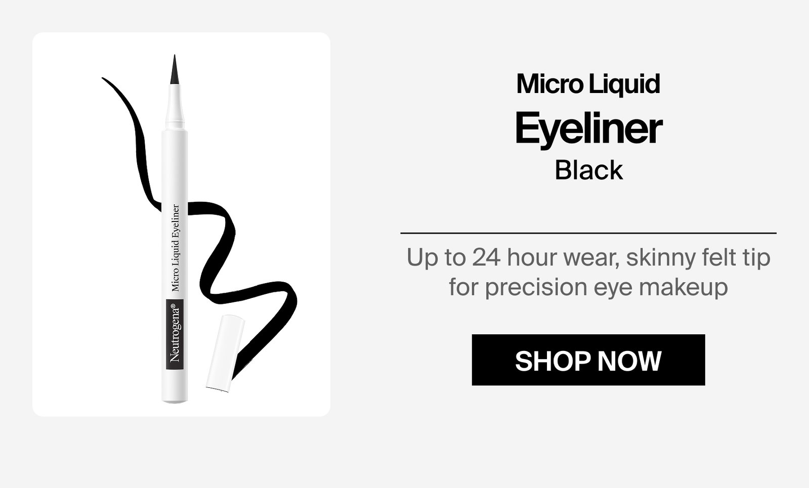 Neutrogena® Micro Liquid Eyeliner Black Front of Pack