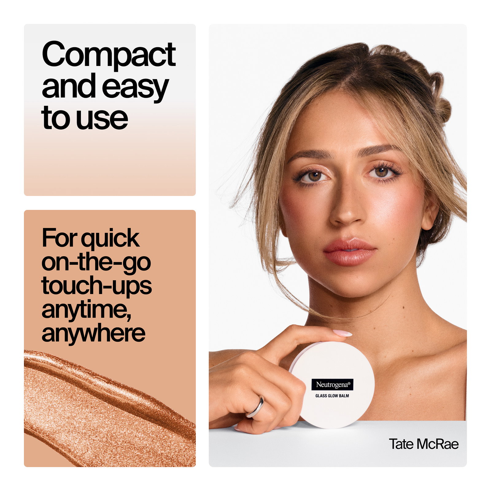 Tate McRae holding Neutrogena® Glass Glow Balm, Compact and easy to use for quick on-the-go touch-ups