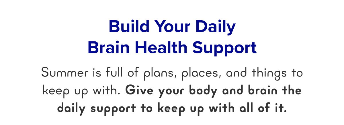 Build Your Daily Brain Health Support