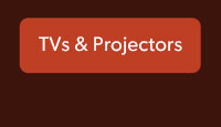 TVs and Projectors