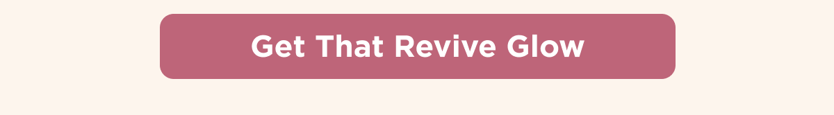 GET THAT REVIVE GLOW