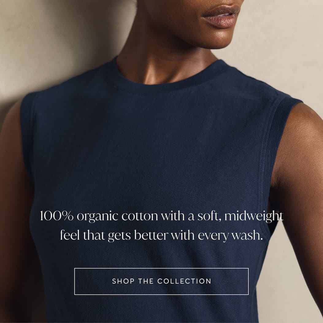100% organic cotton with a soft, midweight feel that gets better with every wash. | Sh