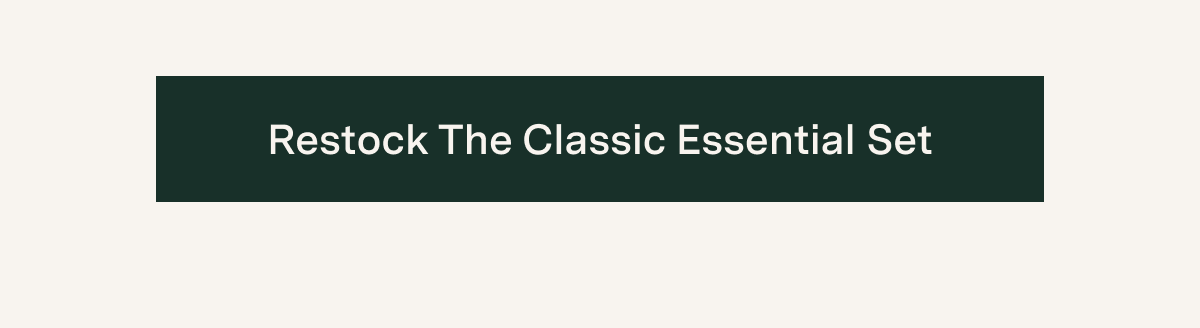 Restock the Classic Essential Set