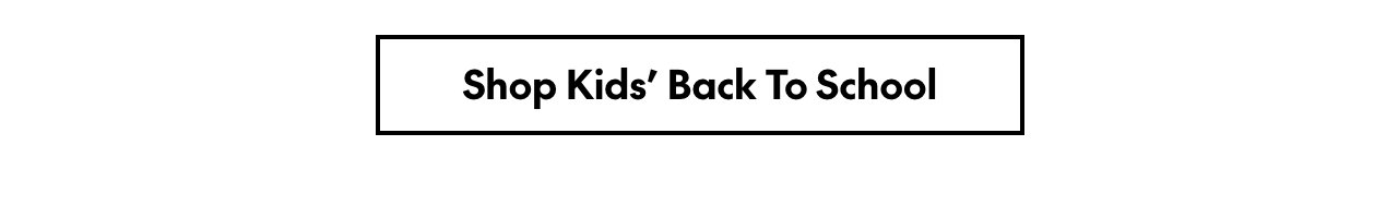 Shop Kids' Back to School