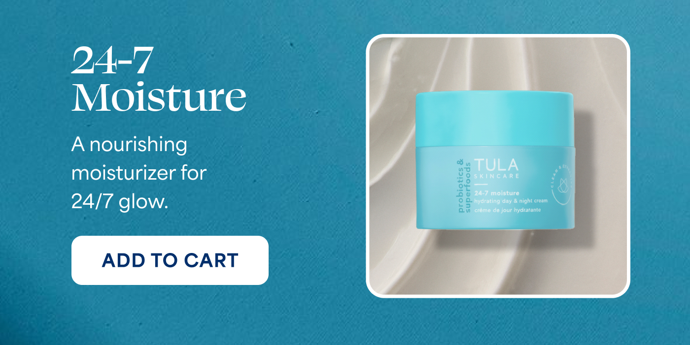 24-7 Moisture A nourishing moisturizer for 24/7 glow. -- ADD TO CART