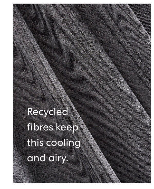 Recycled fibres keep this cooling and airy.