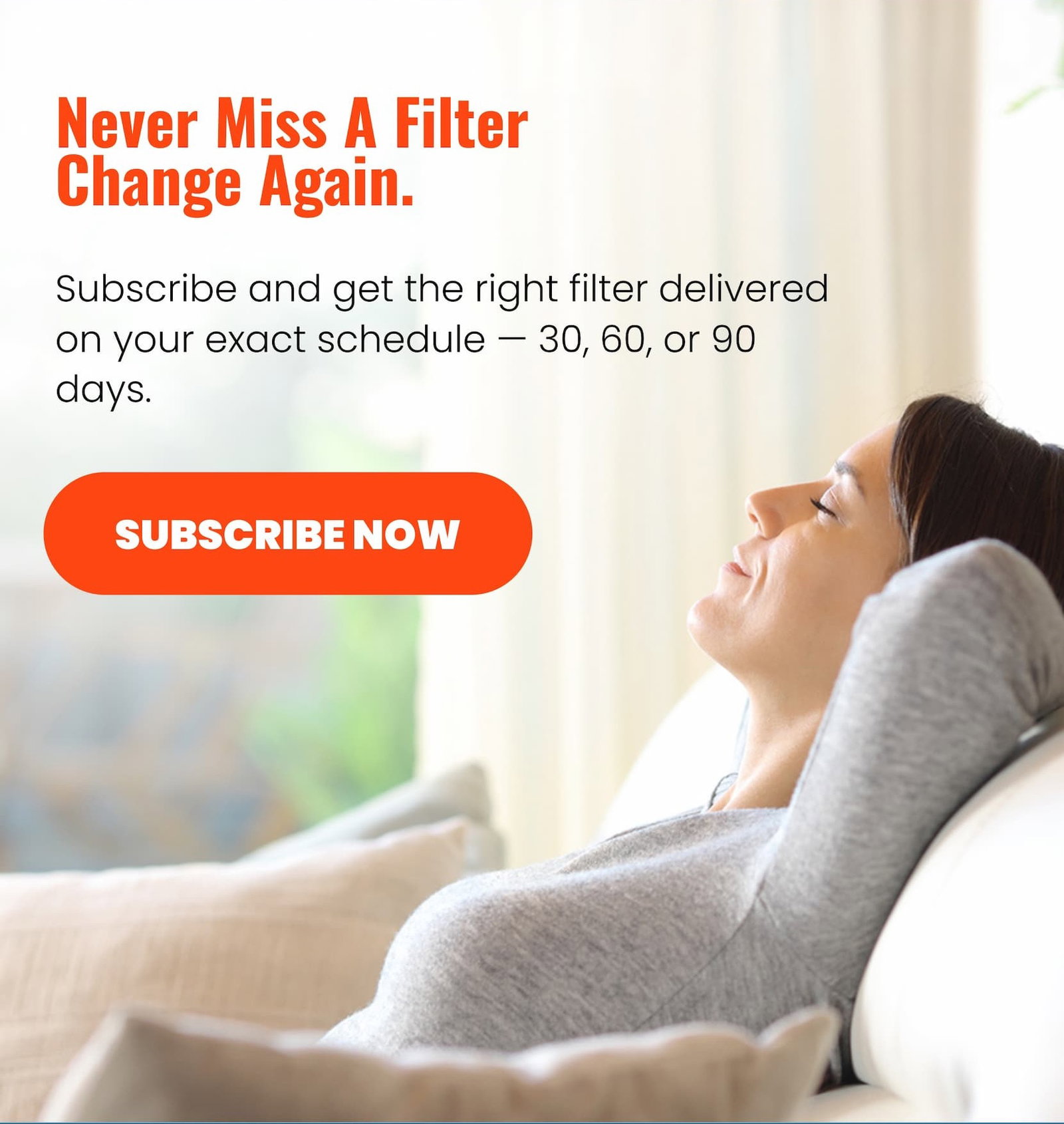 Never miss a filter change again.