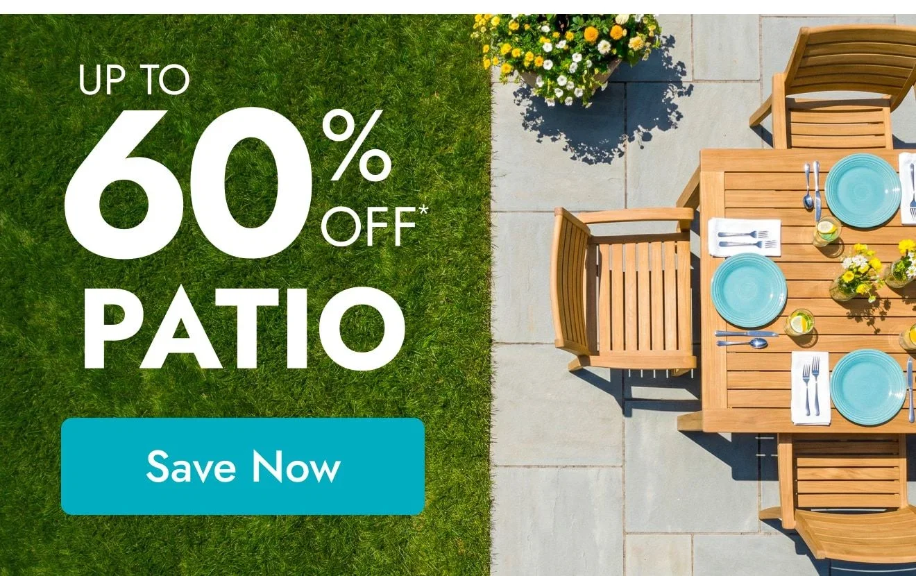 Shop the Patio Sale - Up to 60% off