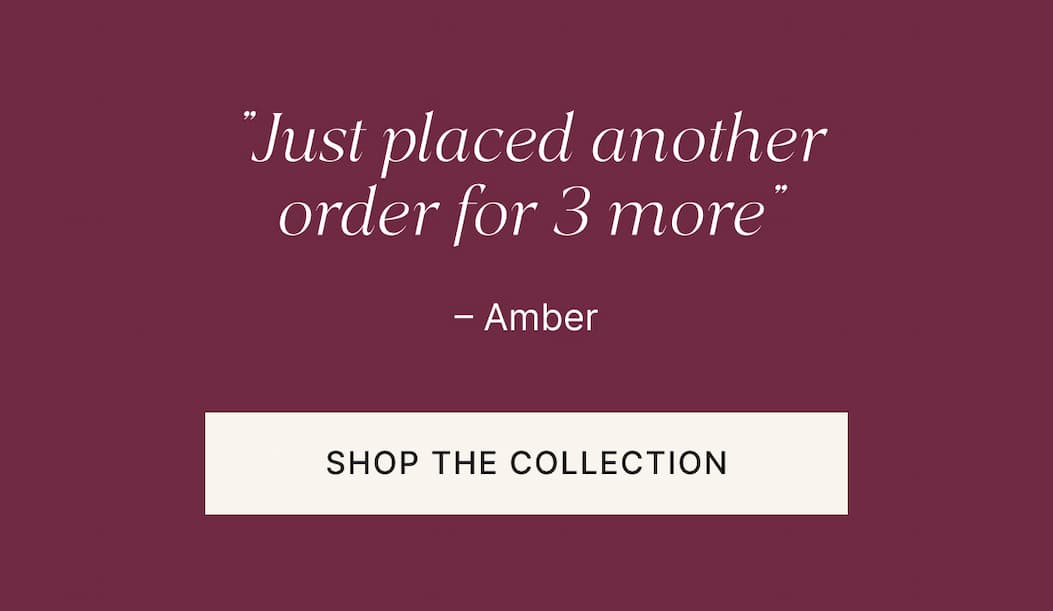 just placed another order for 3 more. Shop the collection.