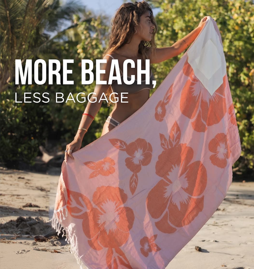 MORE BEACH, LESS BAGGAGE