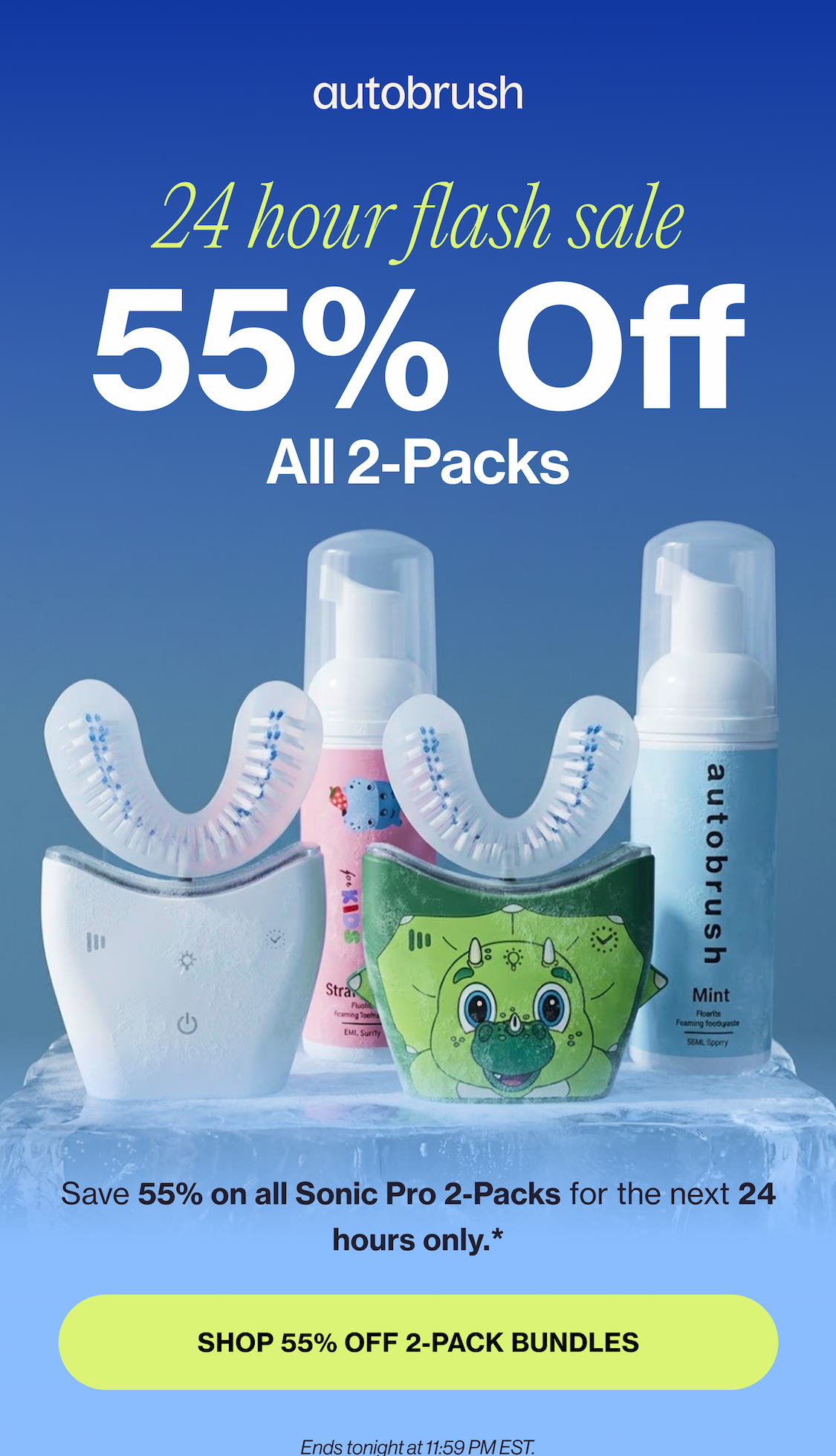 24 hour flash sale 55% Off All 2-Packs Save 55% on an up to 82% better brush in hard-to-reach areas for you, your partner, or your kiddo, for the next 24 hours only.* Qualify for up to $65 in free gifts during Black Friday in July Sale! SHOP 55% OFF 2-PACK BUNDLES Ends tonight at 11:59 PM EST.