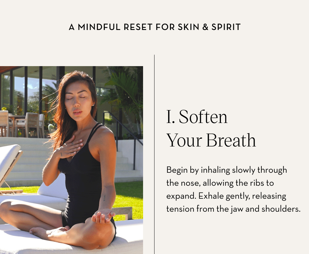 I. Soften Your Breath Begin by inhaling slowly through the nose, allowing the ribs to expand. Exhale gently, releasing tension from the jaw and shoulders.