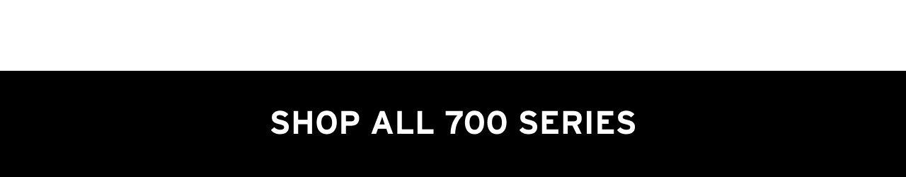 SHOP ALL 700 SERIES