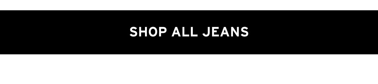 SHOP ALL JEANS