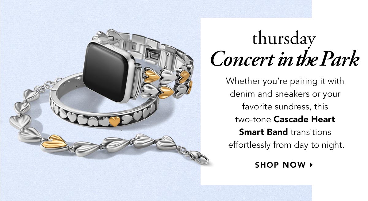 Thursday: Concert In The Park - Whether you're pairing it with denim and sneakers or your favorite sundress, this two-tone Cascade Heart Smart Band transitions effortlessly from day to night. - Shop Now