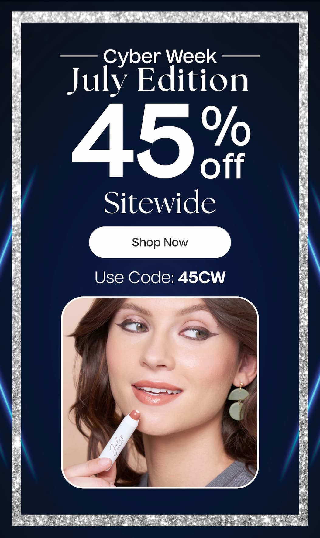 Cyber Week July Edition | 45% Off Sitewide | Shop Now | Use Code: 45CW