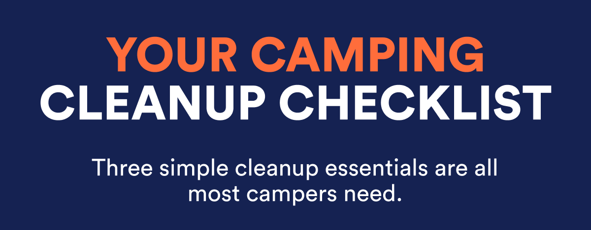 Your camping cleanup checklis