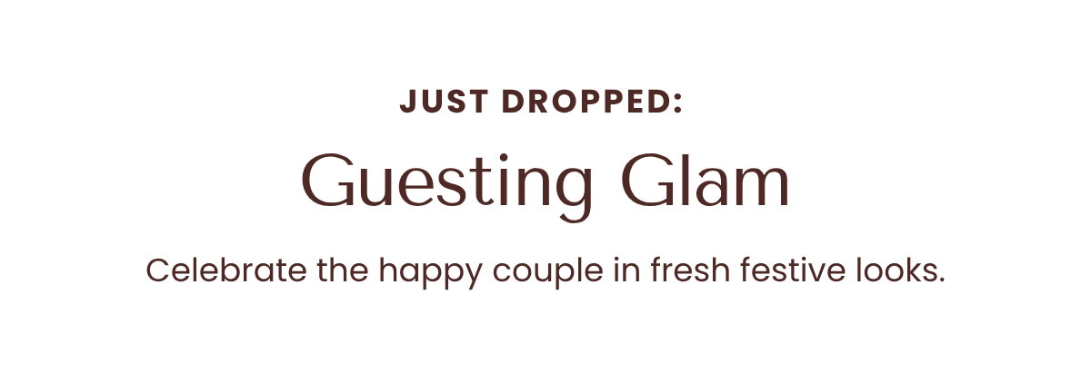 Just Dropped: Guesting Glam