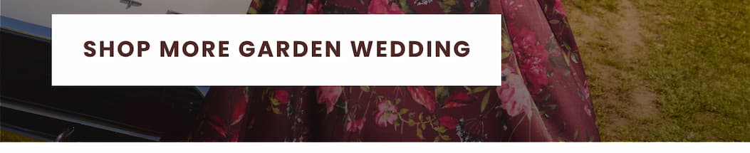 SHOP MORE GARDEN WEDDING